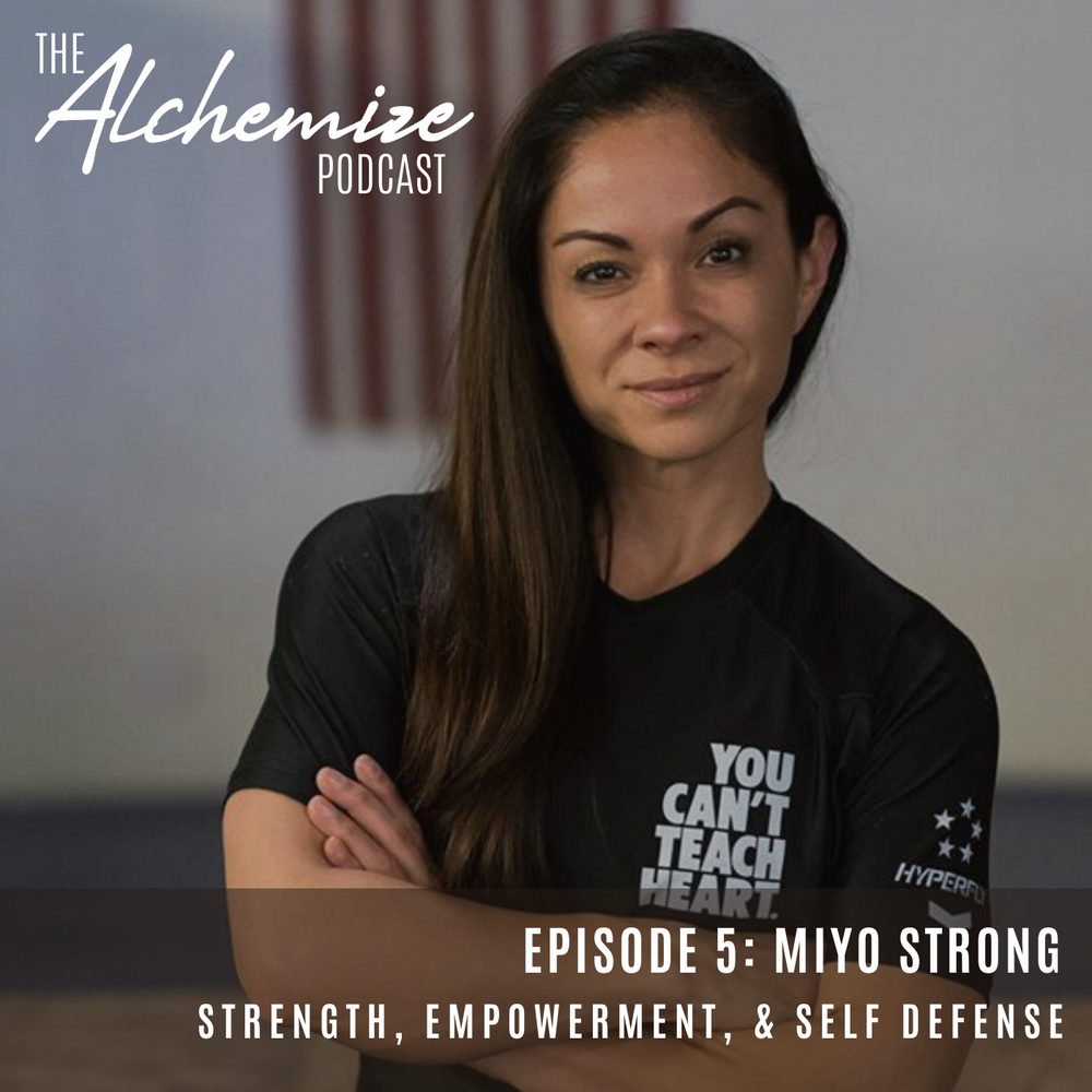 Miyo Strong on Strength, Empowerment, & Self Defense – Alchemize Fightwear